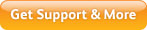 Get Support & More
